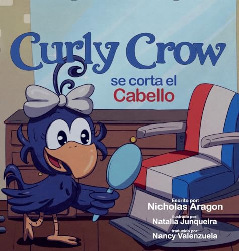 Curly Crow se corta el cabello: Un libro infantil sobre identidad y confianza para niños de 4 a 8 años (Curly Crow Spanish)