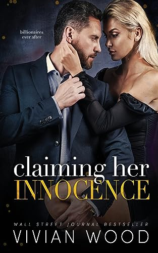 Claiming Her Innocence: A Friends To Lovers Romance: A Billionaire Friends To Lovers Romance (Billionaires Ever After)