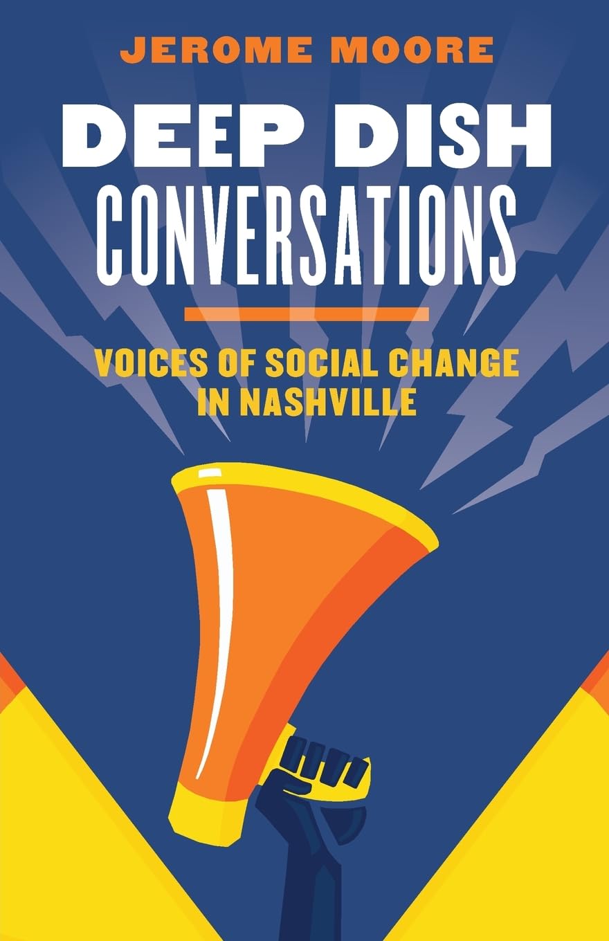 Deep Dish Conversations: Voices of Social Change in Nashville