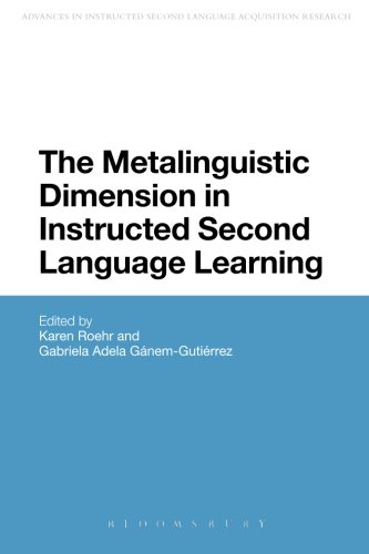The Metalinguistic Dimension in Instructed Second Language Learning (Advances in Instructed Second Language Aquisition Research)