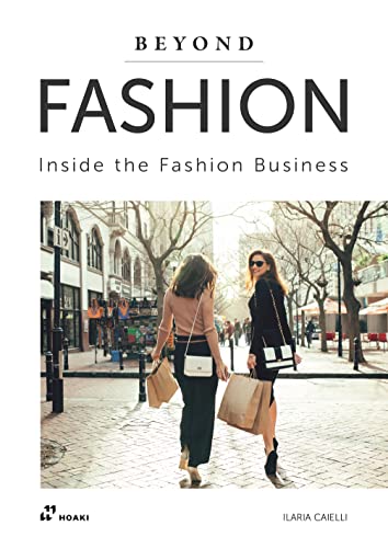 Beyond Fashion. Inside the Fashion Business