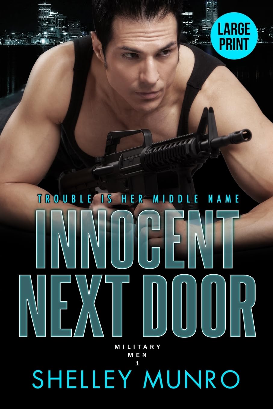 Innocent Next Door: A Steamy Military Suspense Romance (Large Print) (Military Men - Large Print, Band 1)