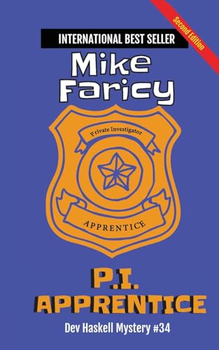 P.I. Apprentice: Dev Haskell Private Investigator Book 34, Second Edition: Second Edition