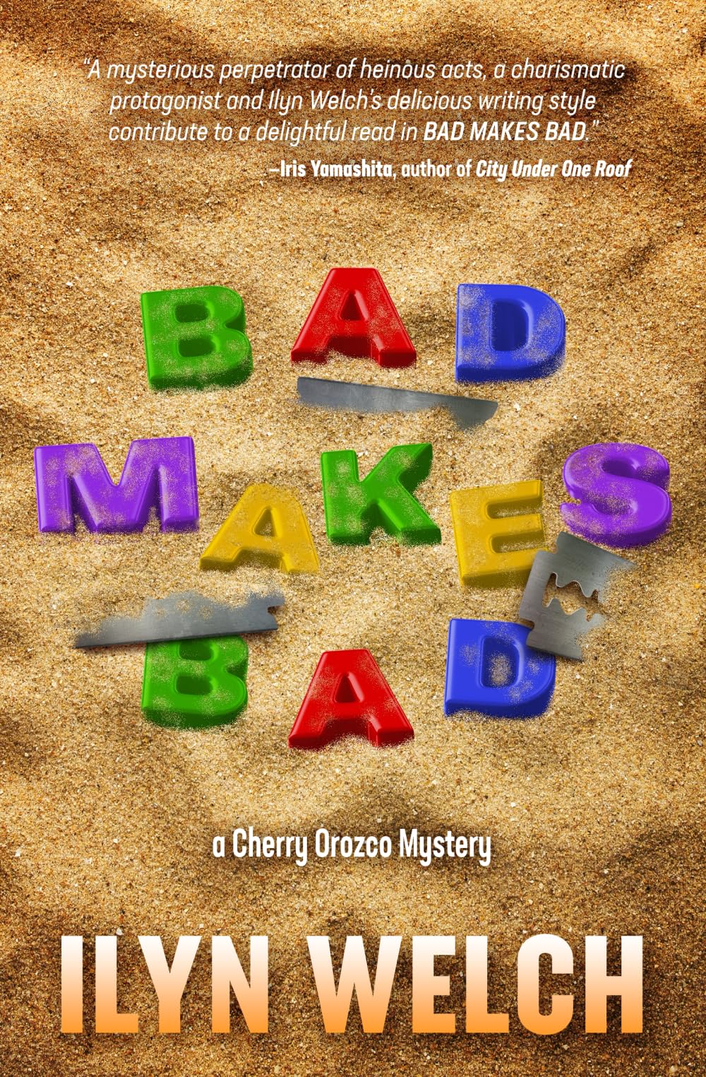 Bad Makes Bad (A Cherry Orozco Mystery, Band 2)