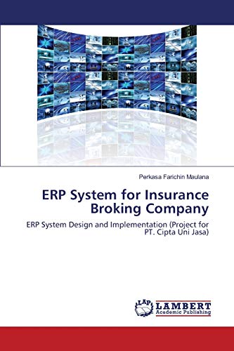 ERP System for Insurance Broking Company: ERP System Design and Implementation (Project for PT. Cipta Uni Jasa)