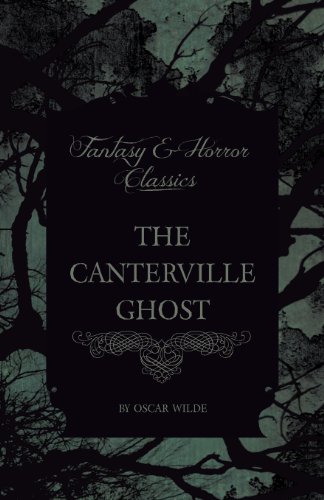 The Canterville Ghost (Fantasy and Horror Classics) (Fantasy & Horror Classics)