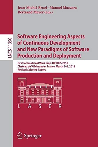 Software Engineering Aspects of Continuous Development and New Paradigms of Software Production and Deployment: First International Workshop, DEVOPS ... Notes in Computer Science, Band 11350)