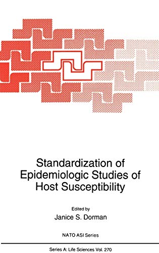 Standardization of Epidemiologic Studies of Host Susceptibility (NATO Science Series A:, 270, Band 270)