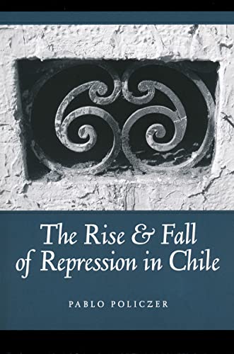 Rise and Fall of Repression in Chile (Helen Kellogg Institute for International Studies)