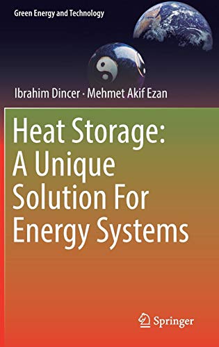 Heat Storage: A Unique Solution For Energy Systems (Green Energy and Technology)