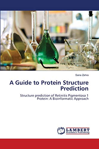 A Guide to Protein Structure Prediction: Structure prediction of Retinitis Pigmentosa 1 Protein: A Bioinformatic Approach