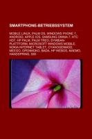 Smartphone-Betriebssystem: Mobile Linux, Palm OS, Windows Phone 7, Android, Apple IOS, Samsung Omnia 7, Htc Hd7, HP Palm, Palm Treo