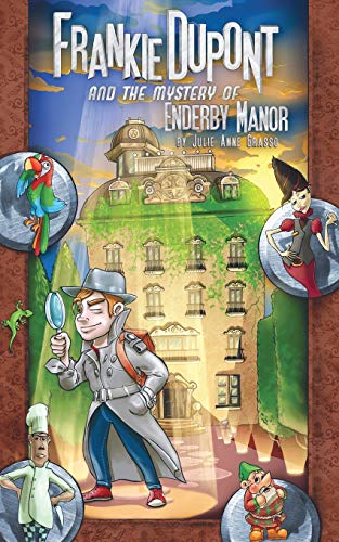 Frankie Dupont and the Mystery of Enderby Manor (Frankie Dupont Mystery Series, Band 1)