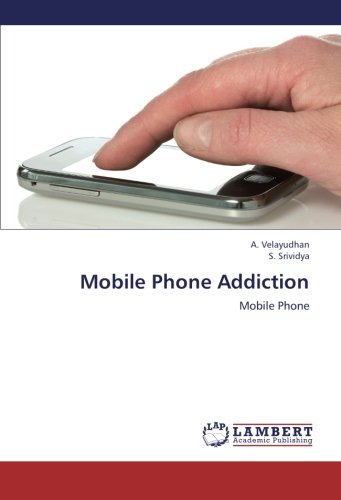 Mobile Phone Addiction: Mobile Phone