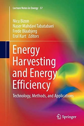 Energy Harvesting and Energy Efficiency: Technology, Methods, and Applications (Lecture Notes in Energy, 37, Band 37)