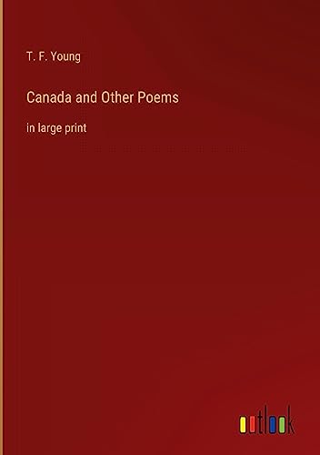 Canada and Other Poems: in large print