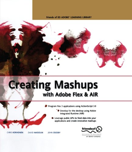 Creating Mashups with Adobe Flex and Air (Friends of Ed Adobe Learning Library) (Friends of Ed Abobe Learning Library)