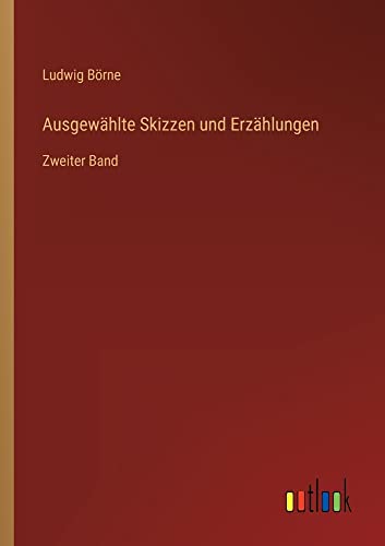 Ausgewählte Skizzen und Erzählungen: Zweiter Band