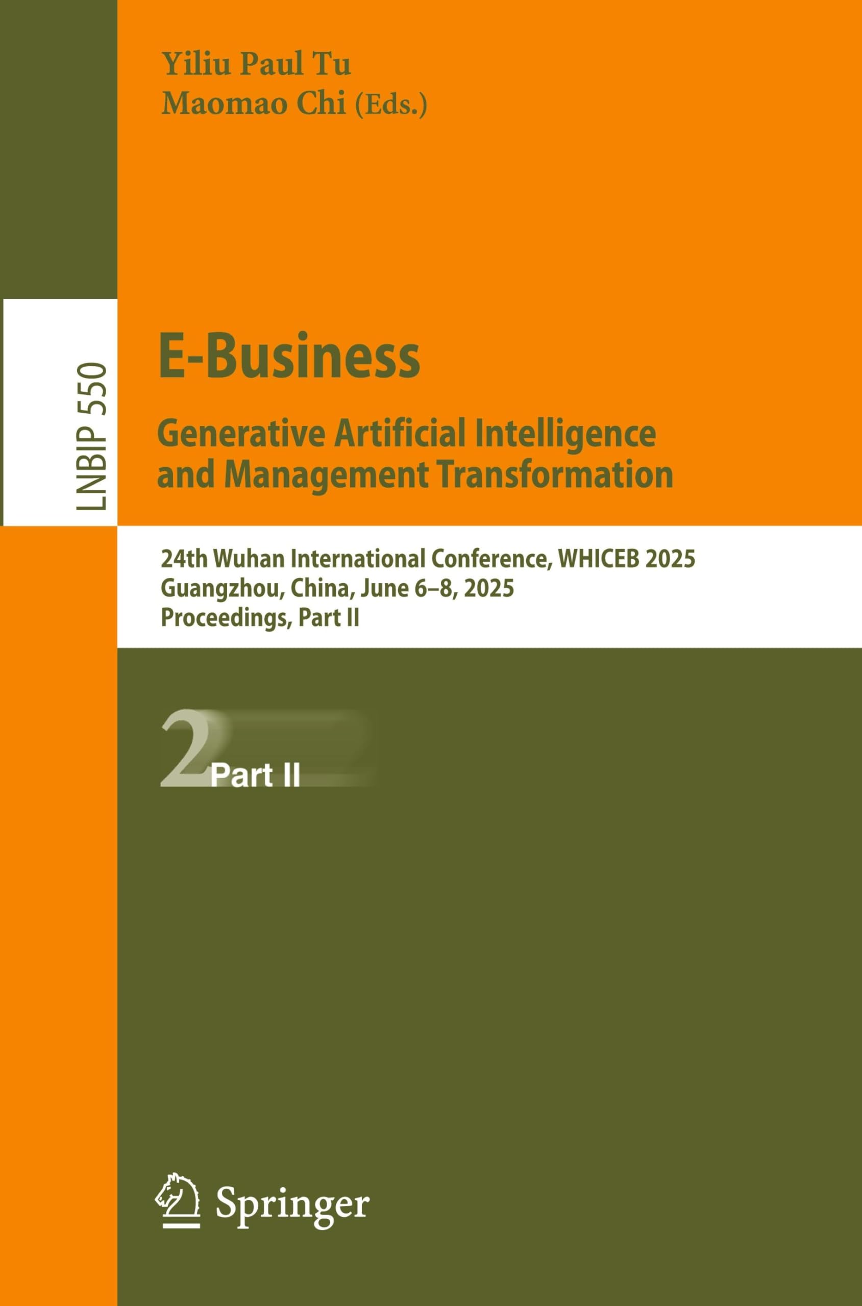 E-Business. Generative Artificial Intelligence and Management Transformation: 24th Wuhan International Conference on E-business, WHICEB 2025, ... Information Processing, 550, Band 550)