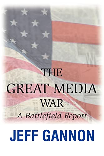 THE GREAT MEDIA WAR: A BATTLEFIELD REPORT