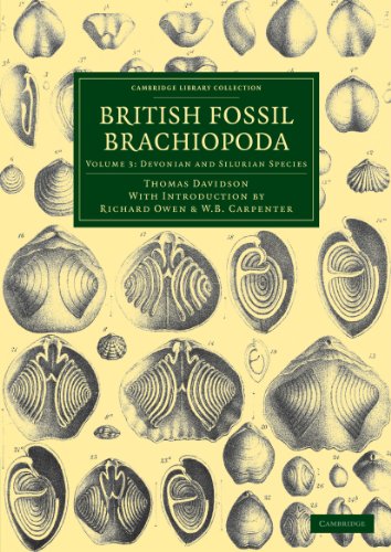British Fossil Brachiopoda 6 Volume Set: British Fossil Brachiopoda: Volume 3: Devonian and Silurian Species (Cambridge Library Collection - Earth Science)