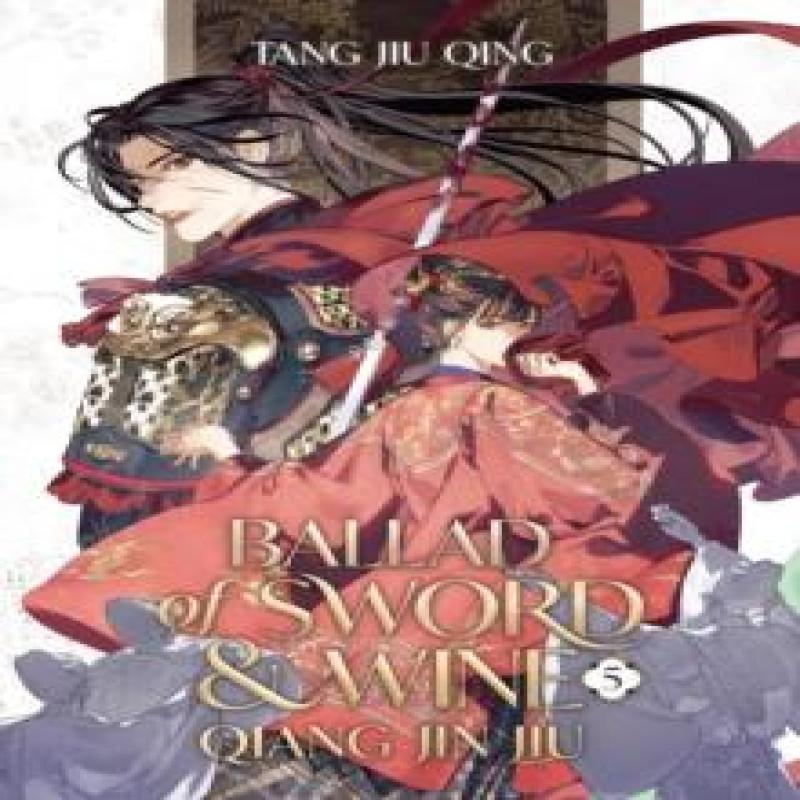 Ballade von Schwert und Wein Qiang Jin Jiu Roman Bd. 5 von Tang Jiu Qing Taschenbuch 9798888437469
