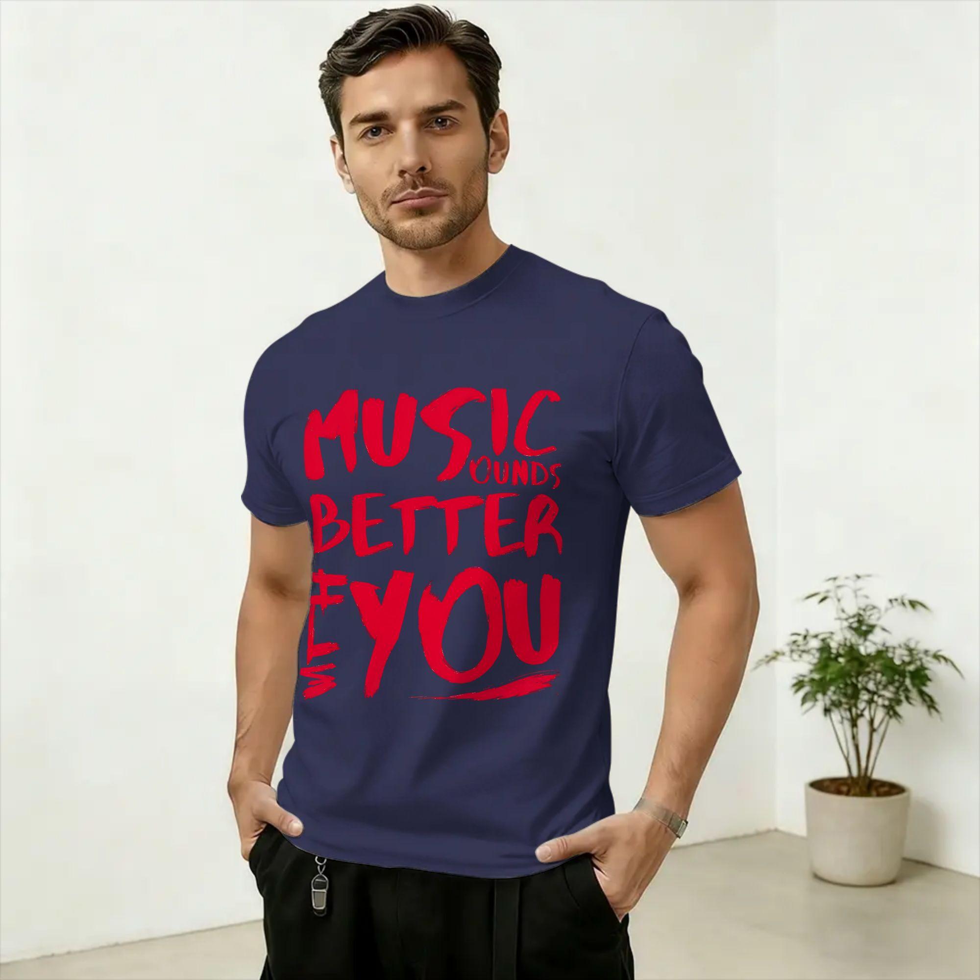 Musik klingt besser mit dir Unisex T-Shirts Hipster T-Shirts Kurzarm Rundhals T-Shirts Reine Baumwolle Große Größen Kleidung 3XL