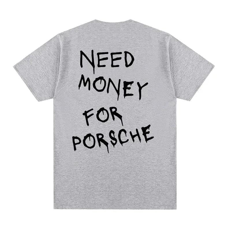 Sommer Baumwolle T-shirt Brauchen Geld Brief Spaß T-shirt herren T-shirt Mode Harajuku Kurzarm Tops L grau