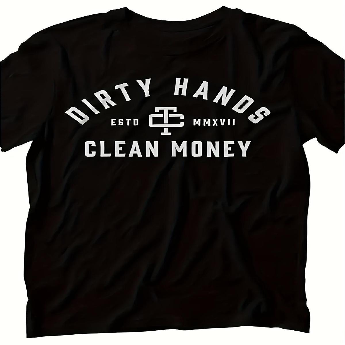 [Qualitäts-T-Shirt] Schmutzige Hände Sauberes Geld Herren Qualitäts-T-Shirt - Bequem, Kurze Ärmel Rundhals XL schwarz