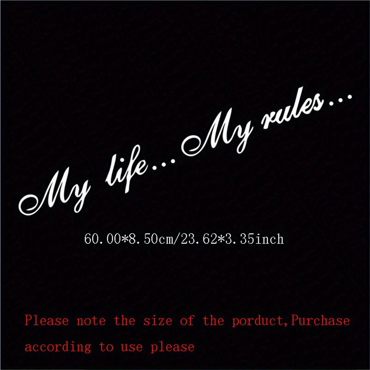 Mein Leben... Meine Regeln... Personalisierte Autoaufkleber Personalisierte Autoaufkleber Front- und Heckscheibe Karosseriemusteraufkleber White bunt