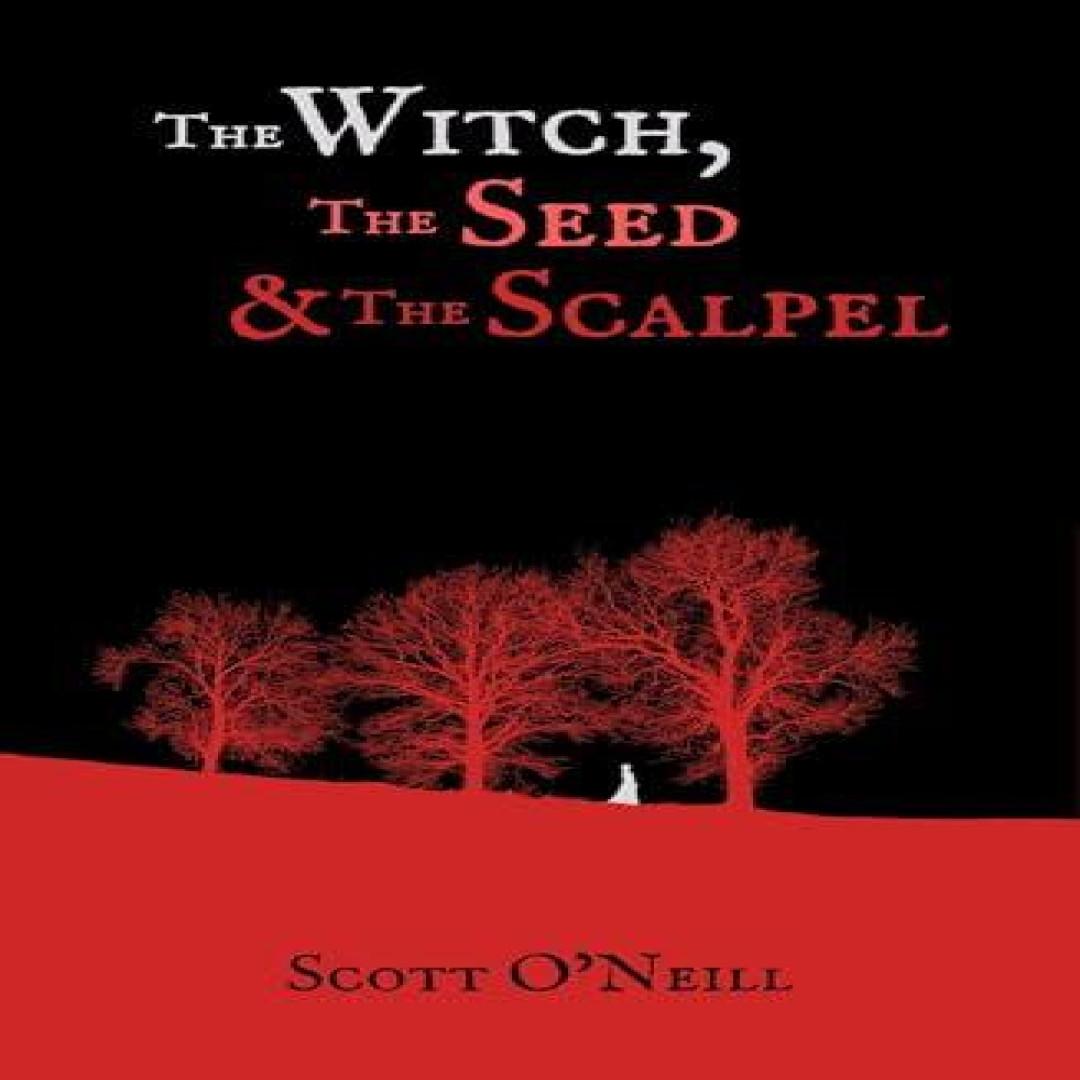 Die Hexe der Samen und das Skalpell von Scott O'Neill Taschenbuch 9780857162915