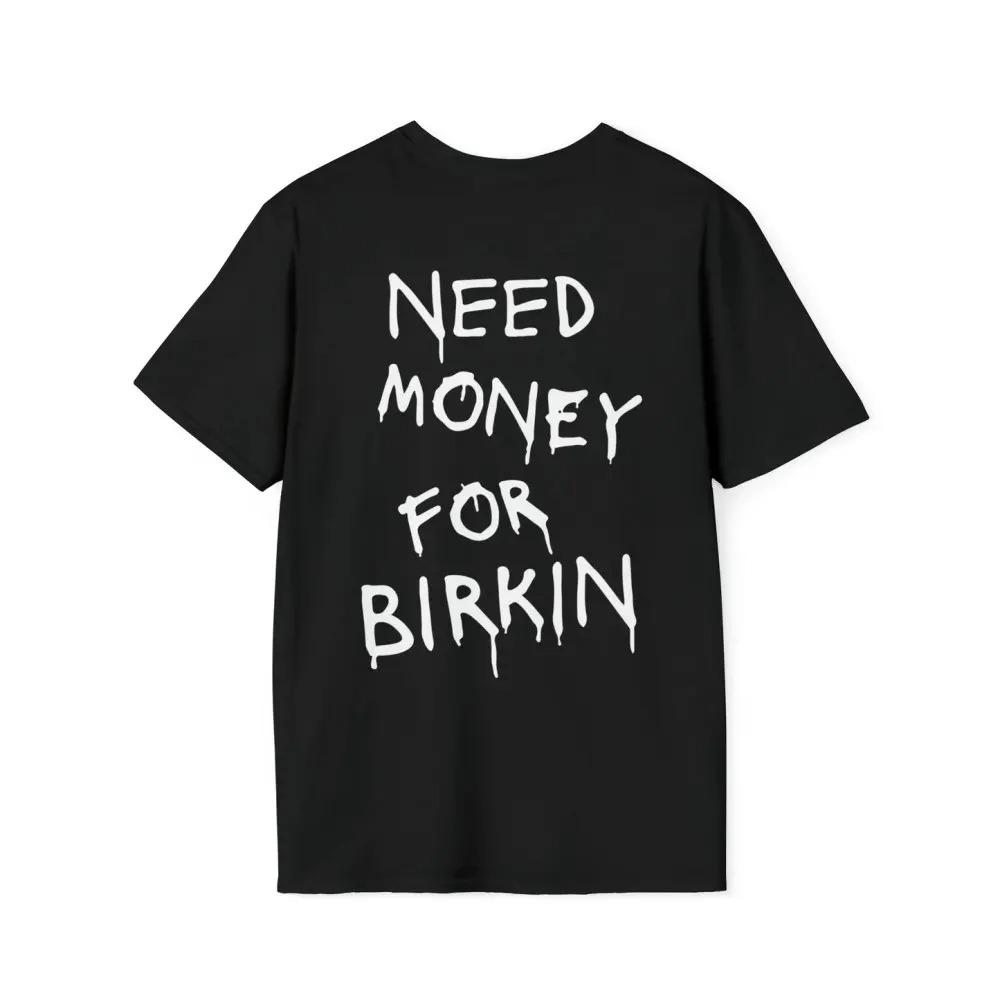 Sommer Baumwolle T-shirt Brauchen Geld Brief Spaß T-shirt herren T-shirt Mode Harajuku Kurzarm Tops XXXL schwarz