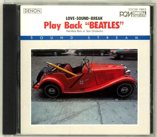 CD NORDISLE BOIS ORCHESTRA - Play Back  Beatles   32C387863 Denon 1986 Japan New Age & Easy Listening Gebraucht gray