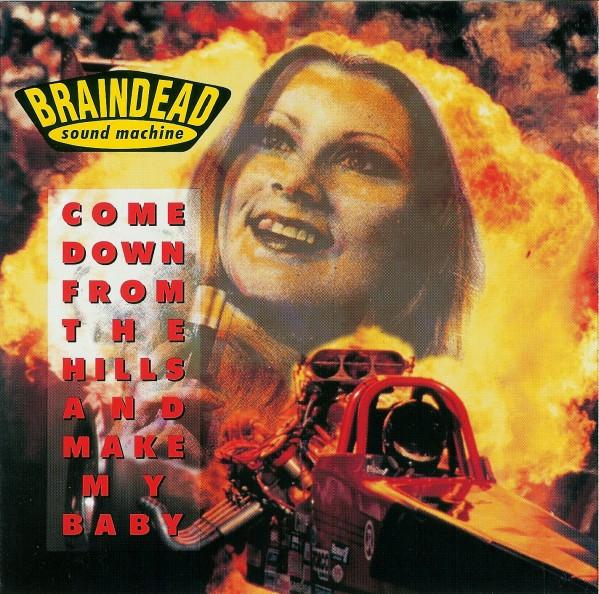 CD BRAINDEAD SOUND MACHINE - Come Down From The Hills And Make M TORSOCD210 Torso, Wax Trax 1991 Japan Dance & Electronica Gebraucht