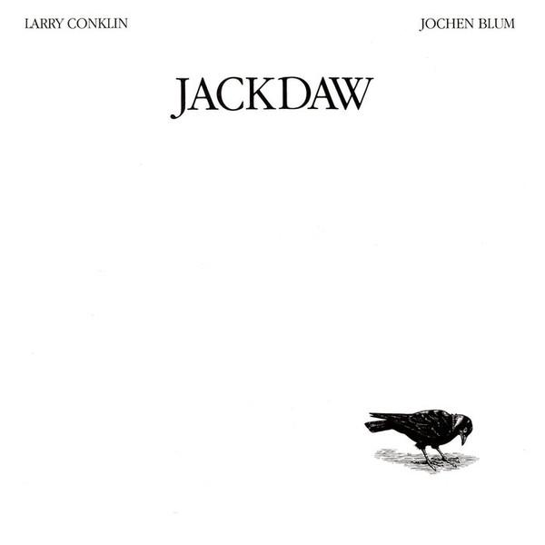LP Schallplatte LARRY CONKLIN , JOCHEN BLUM (2) - Jackdaw TSQ5425 Tompkins Square 2017 US Weltmusik