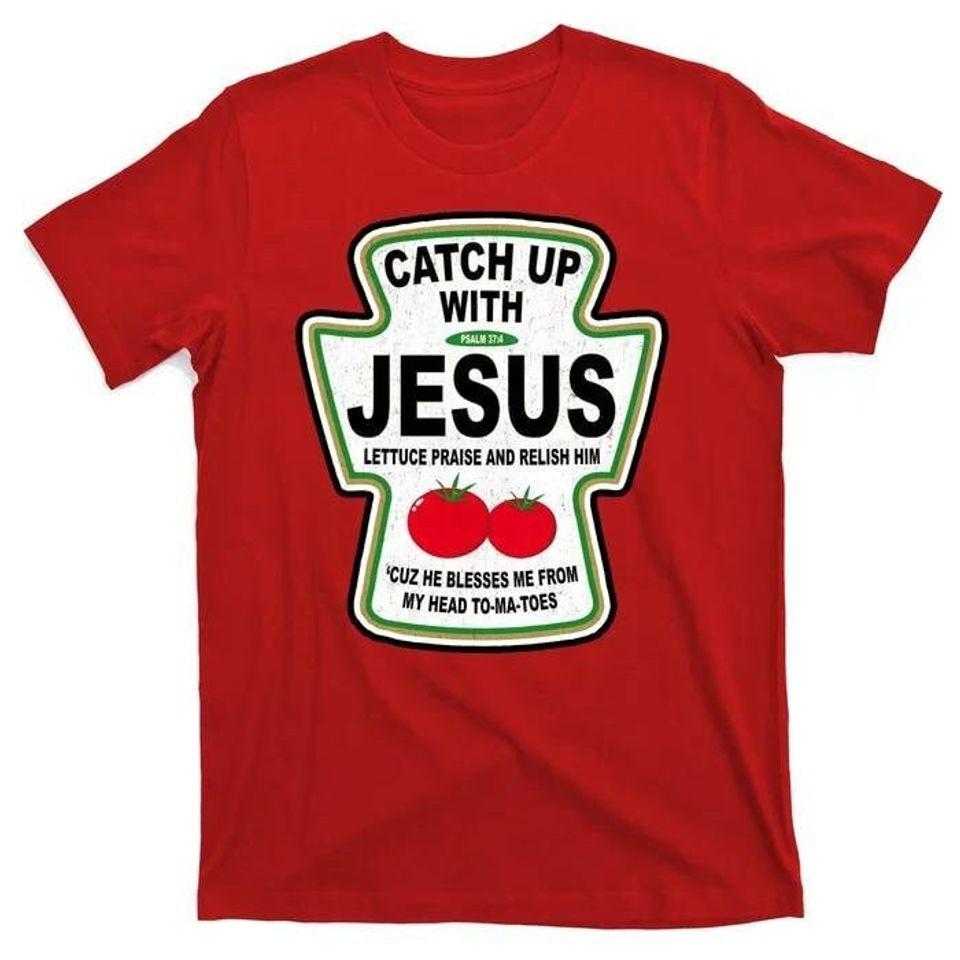 Hole auf zu Jesus Lustiges Ketchup Glaube T-Shirt, Christliches Shirt, Taufgeschenk, Religiöses Shirt, Kirche, Lustiges T-Shirt, Kirchengeschenke Klassisches T-Shirt 3XL