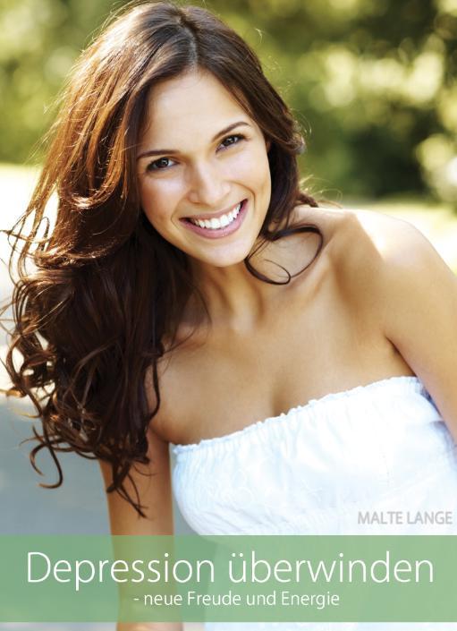 Depression überwinden – neue Freude und Energie