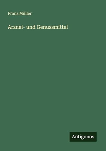 Arznei- und Genussmittel