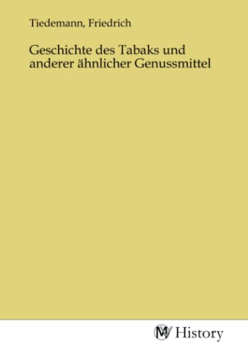 Geschichte des Tabaks und anderer ähnlicher Genussmittel