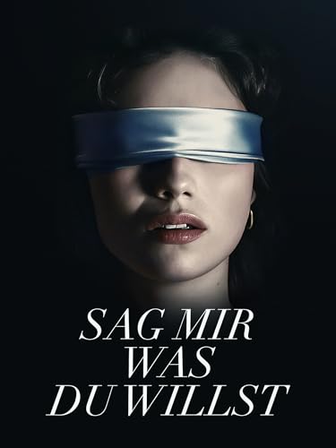 Sag mir, was du willst