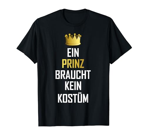 Lustiges Prinzen Kostüm Krone Karneval Fasching Outfit Fun T-Shirt
