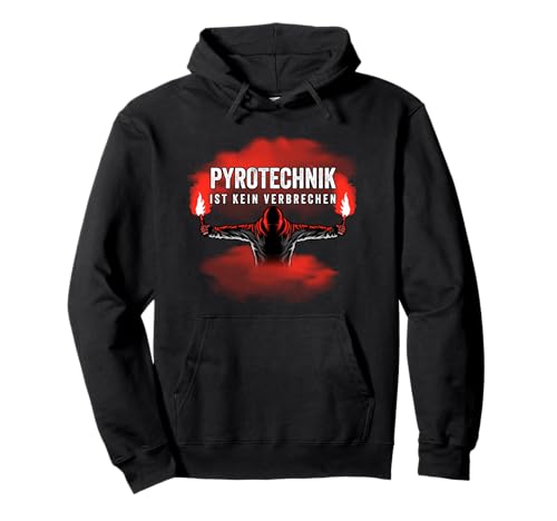 PYROTECHNIK IST KEIN VERBRECHEN - PYRO - BENGALO - ROT Pullover Hoodie
