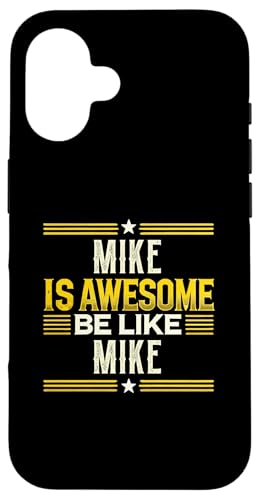 Mike is Awesome Be Like Mike T-Shirt-Name Mike Hülle für iPhone 16