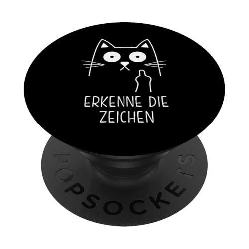 Erkenne die zeichen Katze Katzenliebhaber Mittelfinger PopSockets Klebender PopGrip