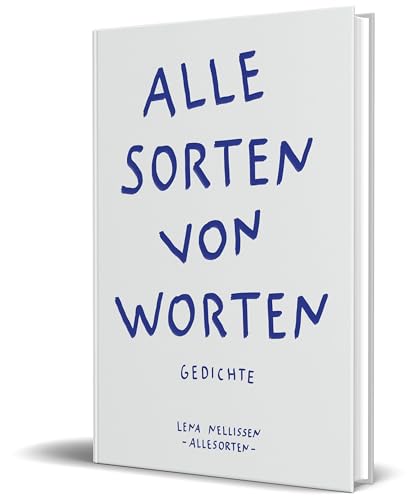 Alle Sorten von Worten: Gedichte