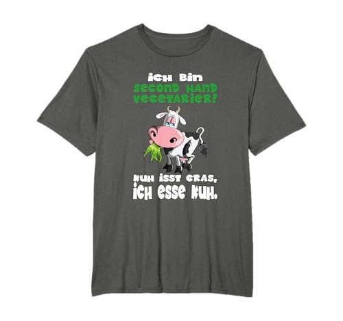 Ich bin second Hand Anti Vegetarier Kühe Liebhaber BBQ Steak T-Shirt