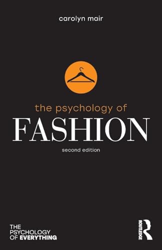 The Psychology of Fashion (Psychology of Everything)