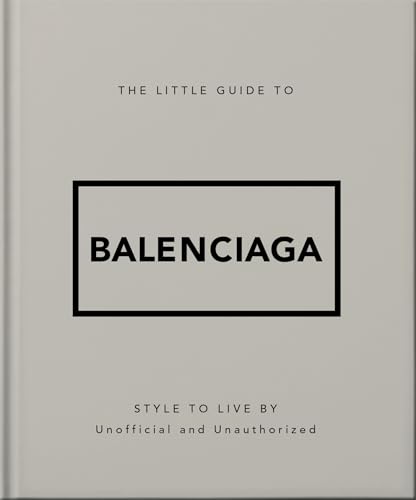 The Little Guide to Balenciaga