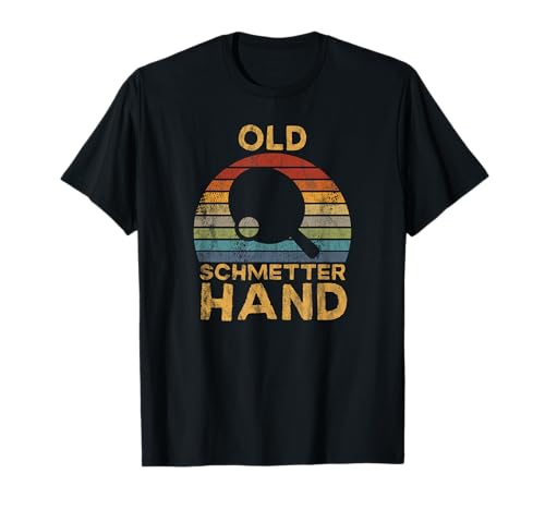 Tischtennis Spieler - Old Schmetterhand Spruch T-Shirt