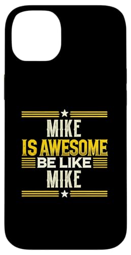 Mike is Awesome Be Like Mike T-Shirt-Name Mike Hülle für iPhone 14 Plus